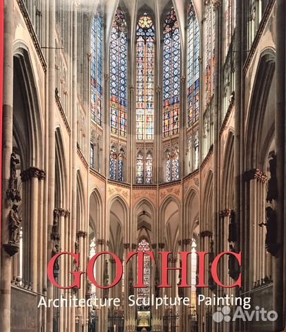 Книга Gothic: Architecture, Sculpture, Painting