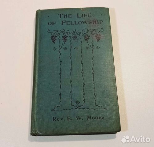Книга THE life OF fellowship REV.E.W.moore. london